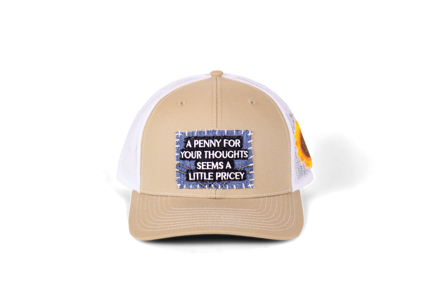 "A Penny For Your Thoughts Seems A Little Pricey" Trucker Hat
