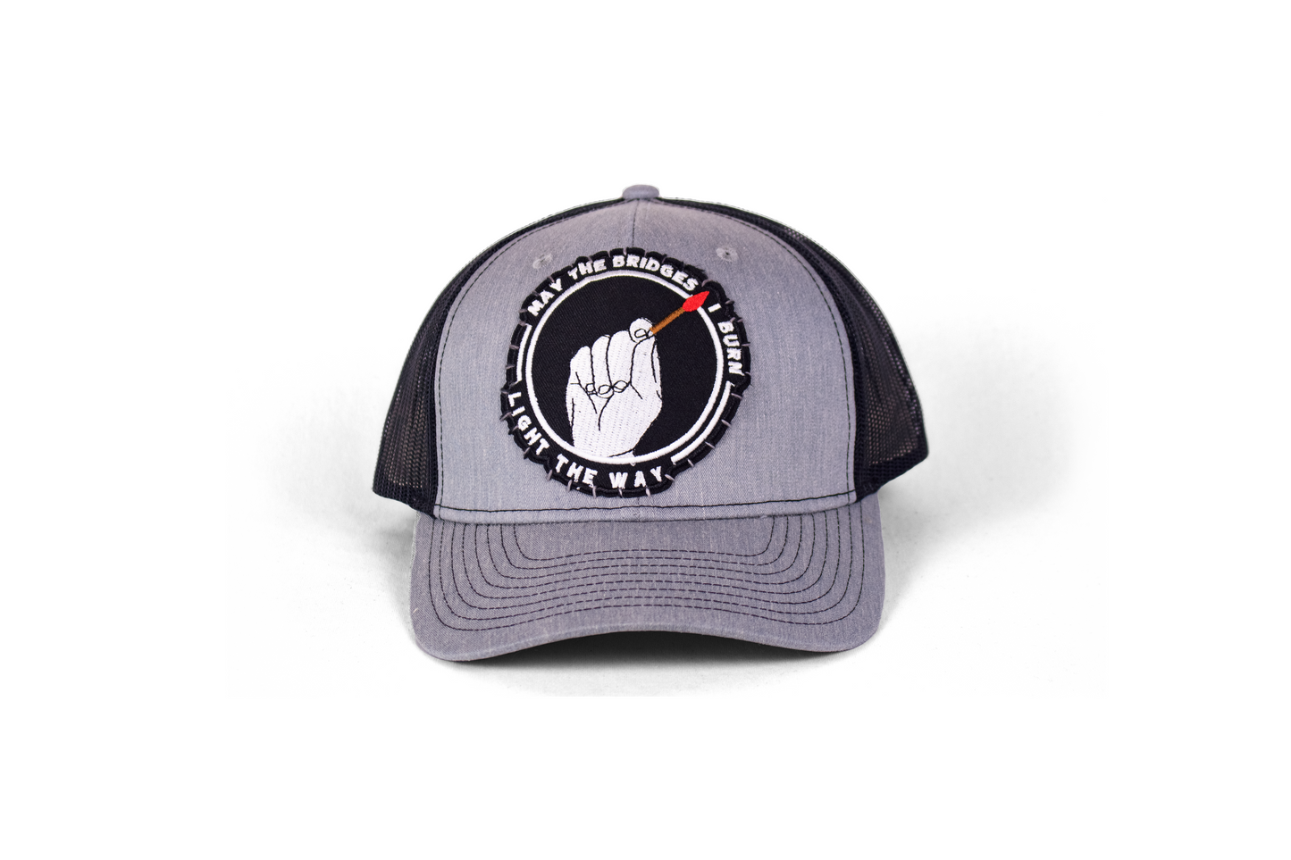 "May The Bridges I Burn Light The Way" Trucker Hat