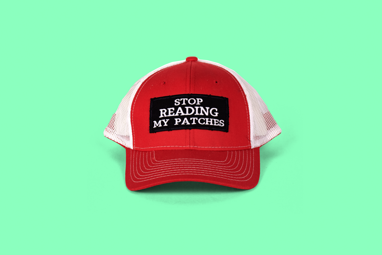 "Stop Reading My Patches" Trucker Hat