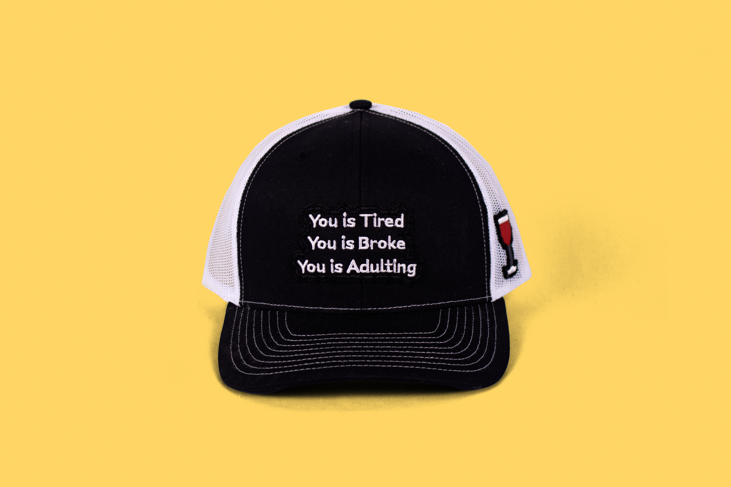 "You Is Tired, You Is Broke, You Is Adulting" Trucker Hat