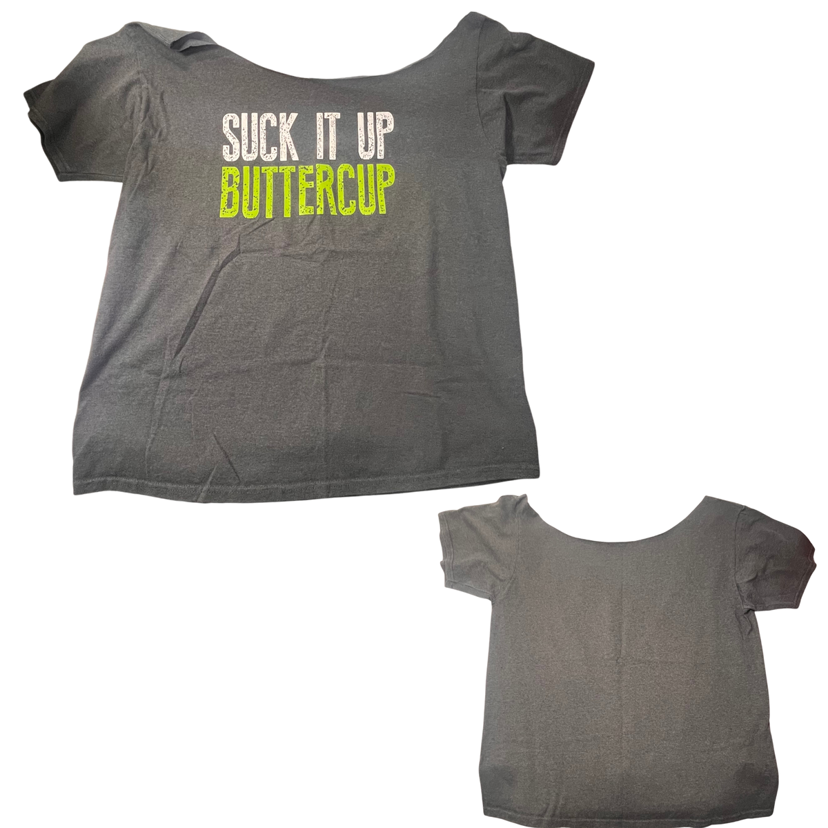 Suck it Up Buttercup Gray Off-the-Shoulder Tee